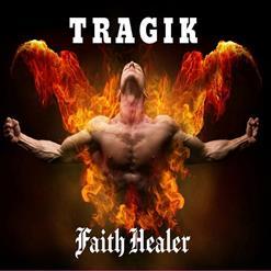 Tragik - Faith Healer (2020)