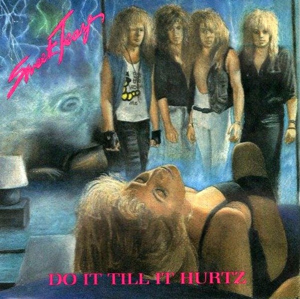 Sweet Teaze ‎– Do It Till It Hurtz (1989) (Sweet Teaze Music Ltd.)